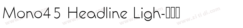 Mono45 Headline Ligh字体转换